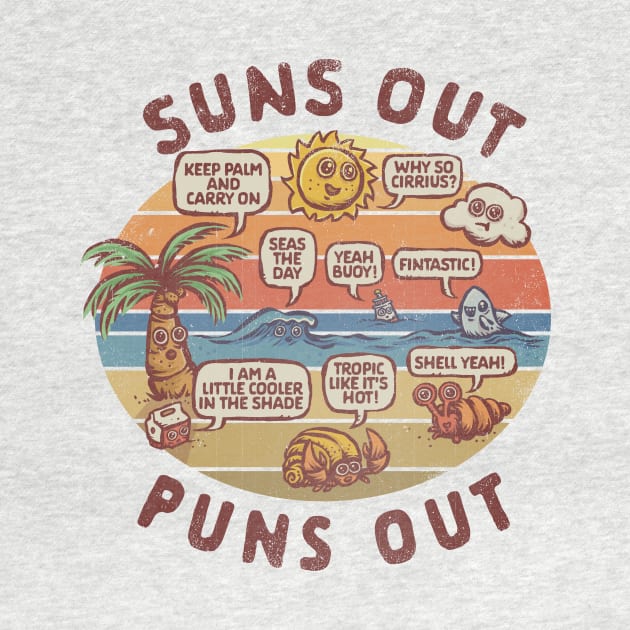 Suns Out, Puns Out by kg07_shirts